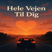 Hele Vejen Til Dig