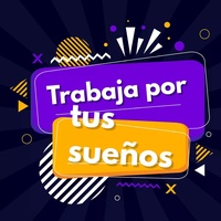 Trabaja Por Tus Sueños