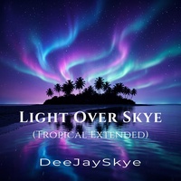 Light Over Skye - Tropical Extended