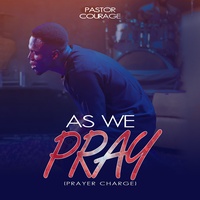 As we pray (Prayer charge)