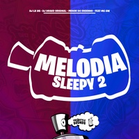 Melodia Sleepy 2 - Vou Te Catucar No Chão