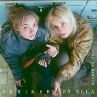 Skriker på alla (aldrig på dig)