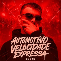 AUTOMOTIVO VELOCIDADE EXPRESSA - SLOWED