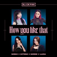 How You Like That - BLACKPINK (feat. Miree & LucA) - Cover en Español