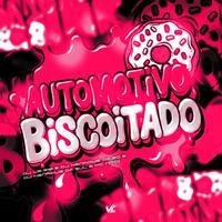 Automotivo Biscoitado
