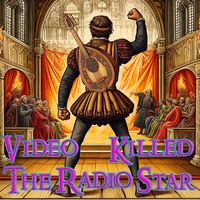 Video Killed The Radio Star - Medieval Version