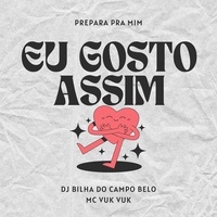 Prepara pra Mim, Eu Gosto Assim