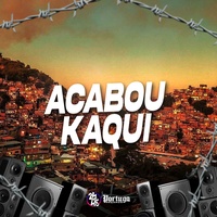 Acabou Kaqui