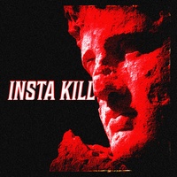 INSTA KILL (Slowed)