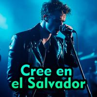 Cree en el Salvador