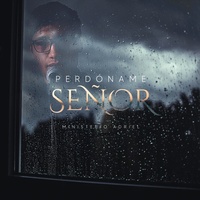 Perdóname Señor