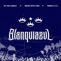 Blanquiazvl (feat. Comando Svr, Warrior Rapper School & Pivrano De La 20)