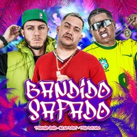 BANDIDO SAFADO