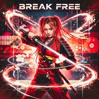 BREAK FREE