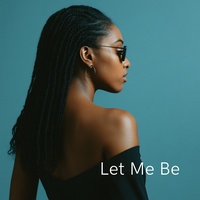 Let Me Be