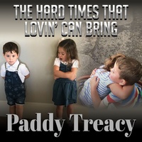 The Hard Times That Lovin' Can Bring
