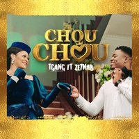 Chouchou - TGANG feat Zeynab