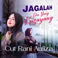Jagalah Dia Yang Kusayang