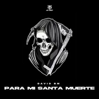 Para Mi Santa Muerte
