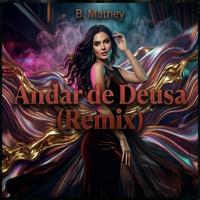 Andar de Deusa - Remix