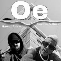 Oe (feat. Nawaj Ansari)