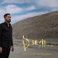 Ben Feleğe Ne Söyleyim