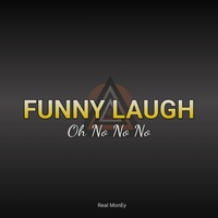 Funny Laugh Oh No No No