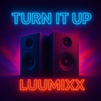 Turn it up