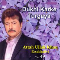 Dukhi Kar Ke Tur Gaya