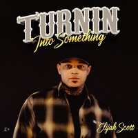 Turnin Into Something