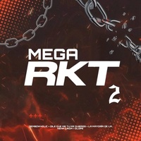 MEGA RKT 2