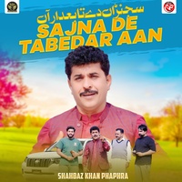 Sajna De Tabedar Aan