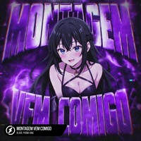 MONTAGEM VEM COMIGO (Slowed)