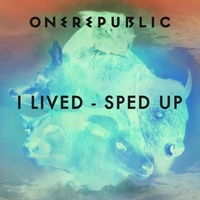 I Lived - Sped Up