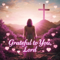 Grateful to You, Lord