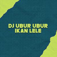 DJ Ubur Ubur Ikan Lele