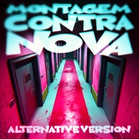 MONTAGEM CONTRA NOVA - Alternative Version