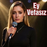 Ey Vefasız