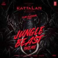 Jungle Beast Theme (From "Kattalan")