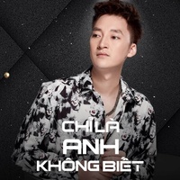 Chỉ Là Anh Không Biết #1