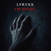 I'm Dying