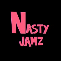 Nasty Jamz (Slowed)