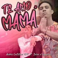 Te Amo Mamá