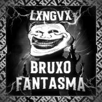 BRUXO FANTASMA - SUPER SLOWED