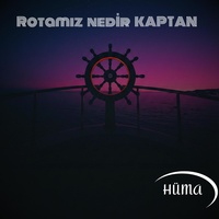 Rotamız Nedir Kaptan - Ufkumun Ötesine