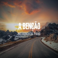 A Benção (Instrumental Piano)
