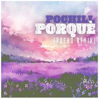 Porquè - Pocho Remix
