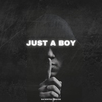 JUST A BOY