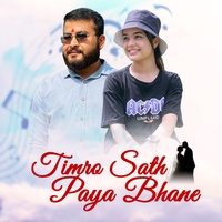 Timro Sath Paya Bhane
