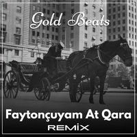 Faytonçuyam At Qara - Remix